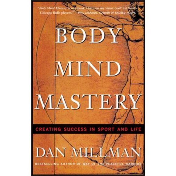 Body Mind Mastery: Training for Sport and Life -- Dan Millman - Picture 1 of 1